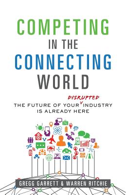 Competing in the Connecting World: The Future of Your Industry Is Already Here Cover Image