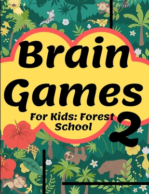 Brain Games For Kids: Forest School 2: Smart And Clever Kids Fun For Girls  And