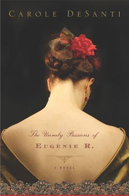 Cover for The Unruly Passions of Eugénie R.