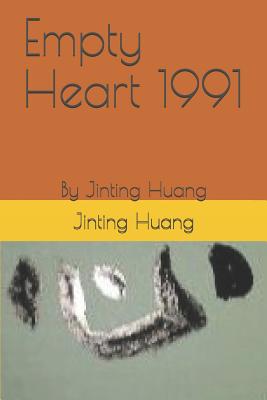 Empty Heart 1991: By Jinting Huang Cover Image