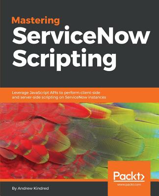Mastering ServiceNow Scripting Cover Image