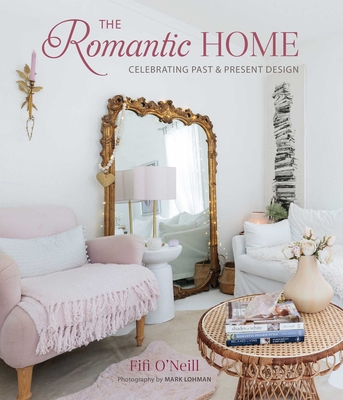 The Romantic Home: Celebrating past and present design Cover Image
