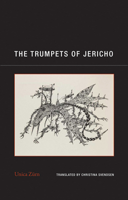 The Trumpets of Jericho By Unica Zürn, Christina Svendsen (Translator) Cover Image