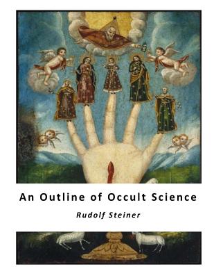 An Outline of Occult Science (Occult Classics) Cover Image