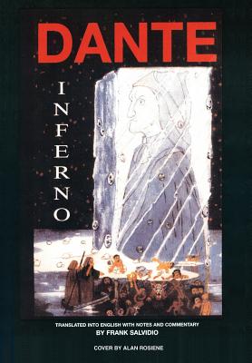 Dante: Inferno: Translated Into English with Notes and Commentary by Frank Salvidio By Frank Salvidio, Dante Alighieri Cover Image