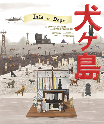 The Wes Anderson Collection: Isle of Dogs Cover Image