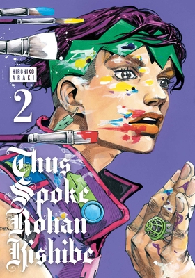 Thus Spoke Rohan Kishibe, Vol. 2 By Hirohiko Araki Cover Image