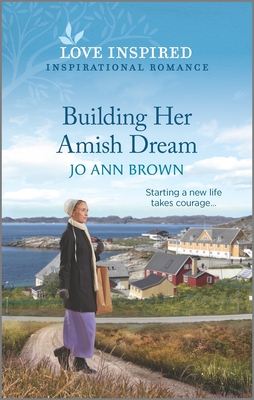 Building Her Amish Dream: An Uplifting Inspirational Romance (Amish of Prince Edward Island #1)
