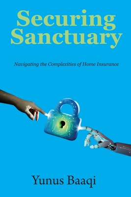 Securing Sanctuary: Navigating the Complexities of Home Insurance Cover Image