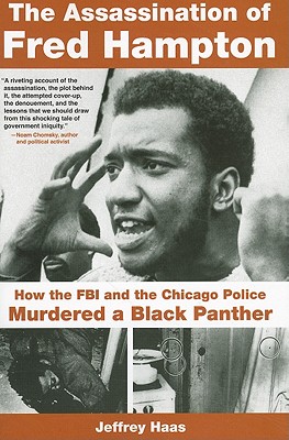 The Assassination of Fred Hampton: How the FBI and the Chicago Police Murdered a Black Panther Cover Image