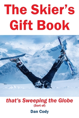 The Skiers Gift Book that's Sweeping the Globe (Sort of) Cover Image