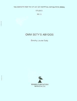 Omm Sety's Abydos (Ssea Publication #3)