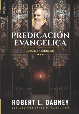 Predicacion Evangelica: Retorica Santificada Cover Image