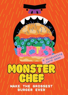 Monster Chef: A Disgusting Card Game: Make The Grossest Burger Ever By Juan Molinet Cover Image