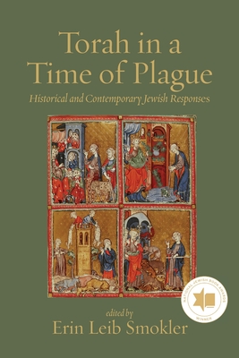 Torah in a Time of Plague: Historical and Contemporary Jewish Responses Cover Image