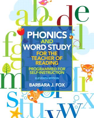 Phonics and Word Study for the Teacher of Reading: Programmed for Self-Instruction Cover Image