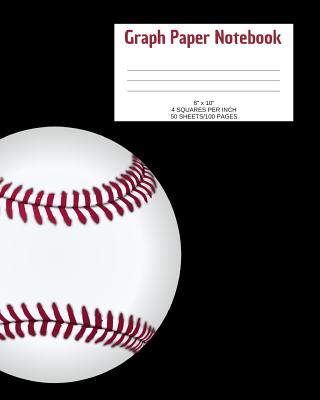 Graph Paper Notebook: Baseball; 4 Squares Per Inch; 8 X 10; 50 Sheets/100 Pages Cover Image