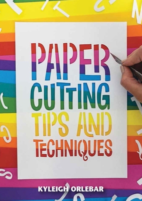 Papercutting: Tips and Techniques (Small Crafts)