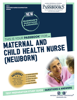 Maternal and Child Health Nurse (CN-9): Passbooks Study Guide (Certified Nurse Examination Series #9) By National Learning Corporation Cover Image