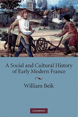 A Social and Cultural History of Early Modern France Cover Image