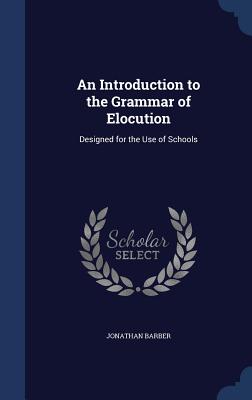Cover for An Introduction to the Grammar of Elocution