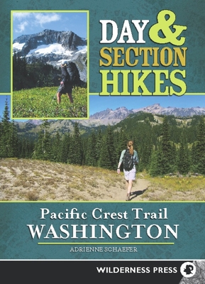 Pacific Crest Trail Washington By Adrienne Schaefer Cover Image