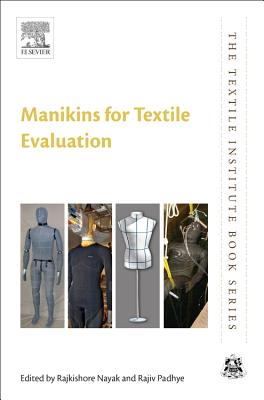 Manikins for Textile Evaluation (Textile Institute Book) By Rajkishore Nayak (Editor), Rajiv Padhye (Editor) Cover Image