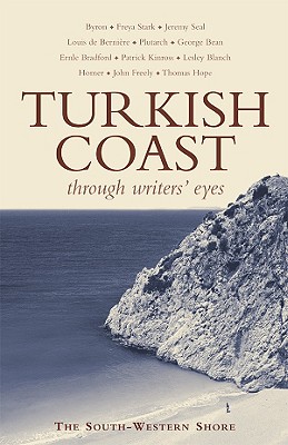 Turkish Coast (Through Writers' Eyes) By Rupert Scott (Editor) Cover Image