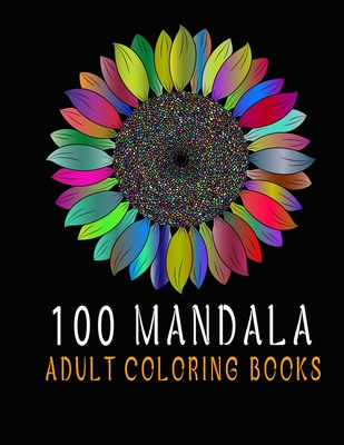 100 Wonderful Different Mandalas Coloring Book: Adult