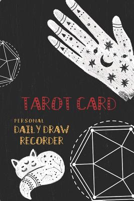 Persona venom Mængde penge Tarot Card Personal Daily Draw Recorder: Companion Book for Tarot and  Oracle Card Reading (Paperback) | Vroman's Bookstore