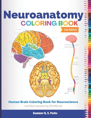 Neuroanatomy Coloring Book: Human Brain Coloring Book for Neuroscience and Neuroanatomy Workbook Cover Image