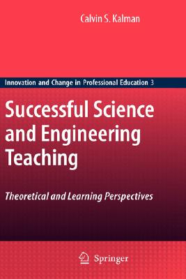 Successful Science and Engineering Teaching: Theoretical and Learning Perspectives (Innovation and Change in Professional Education #3)
