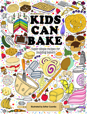 Kids Can Bake: Recipes for Budding Bakers By Esther Coombs (Illustrator) Cover Image