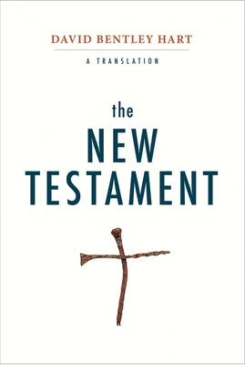 The New Testament: A Translation By David Bentley Hart (Translated by) Cover Image