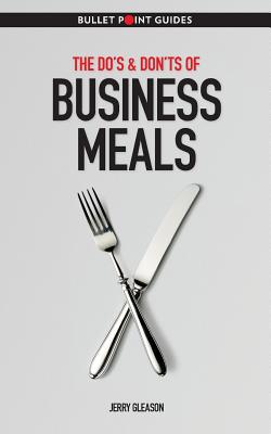 The Do's & Don'ts of Business Meals Cover Image