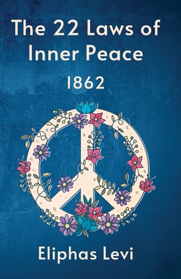 The 22 Laws Of Inner Peace By Eliphas Levi Cover Image