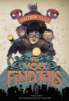 If You Find This By Matthew Baker Cover Image