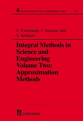 Integral Methods in Science and Engineering (Chapman & Hall/CRC Research Notes in Mathematics #374) Cover Image