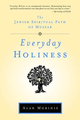 Everyday Holiness: The Jewish Spiritual Path of Mussar Cover Image