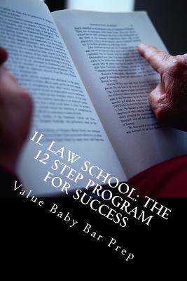 1L Law School: The 12 Step Program For Success: Contracts, Torts, Criminal law Questions Asked and Answered By Value Baby Bar Prep Cover Image