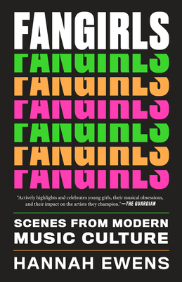 Fangirls: Scenes from Modern Music Culture (American Music Series) Cover Image