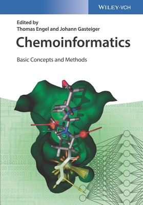 Chemoinformatics: Basic Concepts and Methods By Thomas Engel (Editor), Johann Gasteiger (Editor) Cover Image