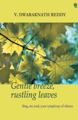 Gentle Breeze, Rustling Leaves By Dwaraknath Reddy Cover Image