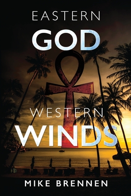 Eastern God, Western Winds