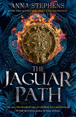 The Jaguar Path (The Songs of the Drowned #2)