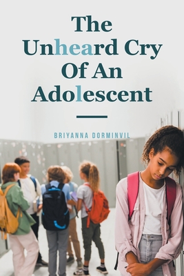 The Unheard Cry Of An Adolescent Cover Image