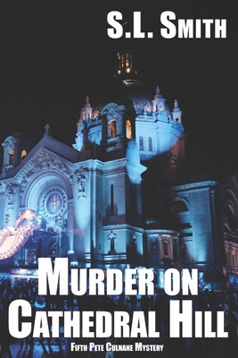 Murder on Cathedral Hill: Fifth Pete Culnane Mystery (Pete Culnane Mysteries #5) Cover Image