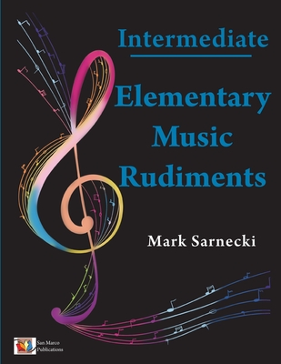 Elementary Music Rudiments Intermediate By Mark Sarnecki Cover Image