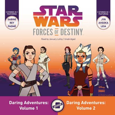 Star Wars Forces of Destiny: Daring Adventures, Volumes 1 & 2 Lib/E (Star Wars: Forces of Destiny Daring Adventures) By Emma Carlson Berne, January Lavoy (Read by) Cover Image