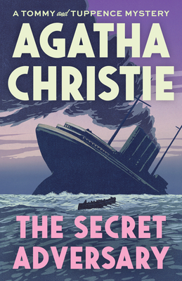 The Secret Adversary: A Tommy and Tuppence Mystery cover